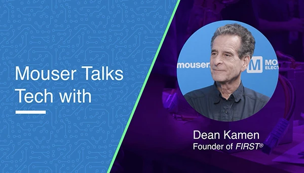 Mouser Talks Tech Interview with Dean Kamen, Founder of FIRST